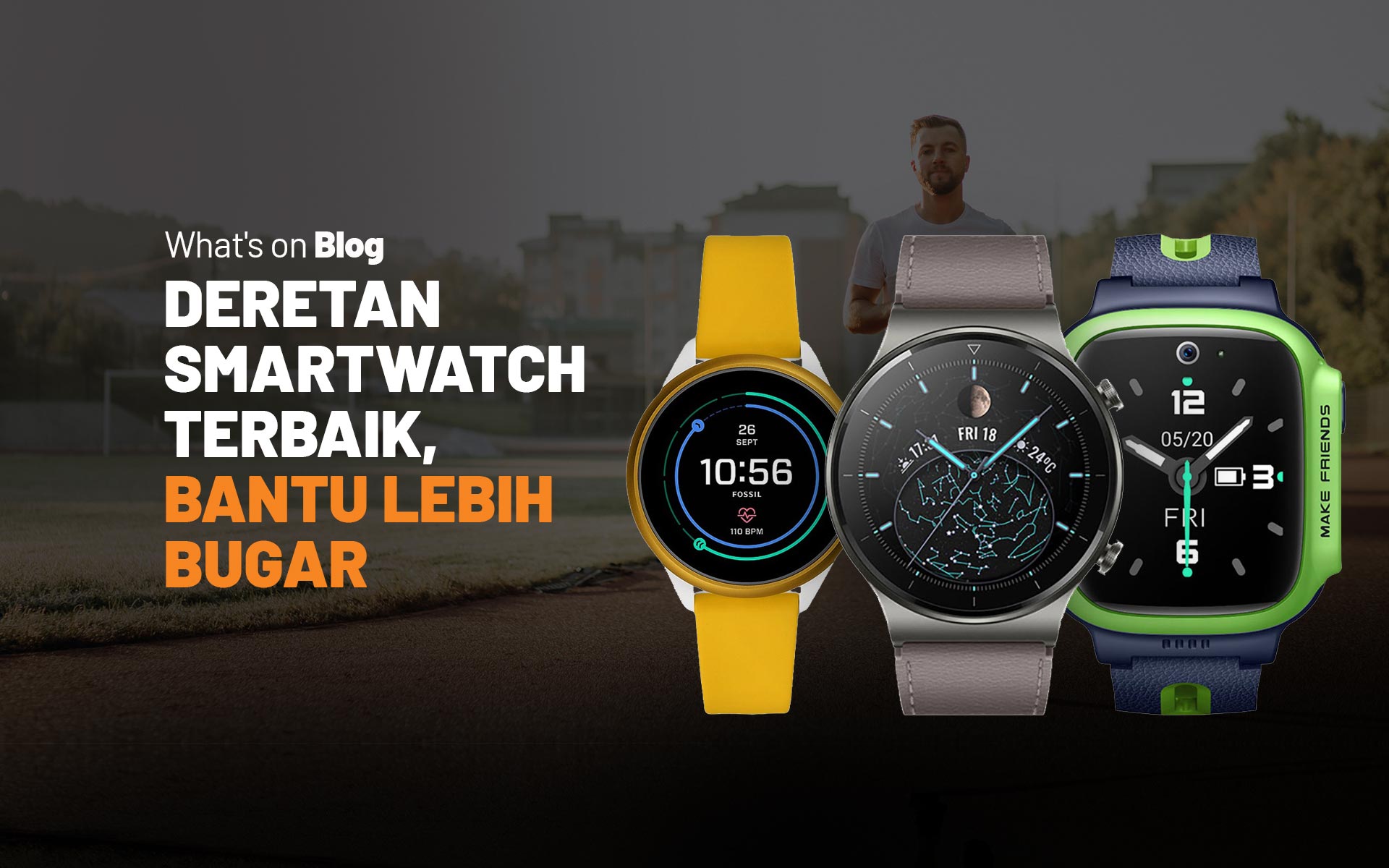 Smartwatch Terbaik Untuk Bugar
