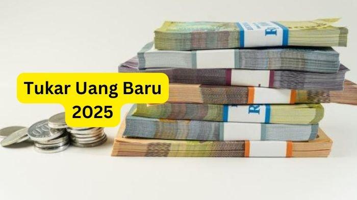 20250302 Tukar Uang 2025 1