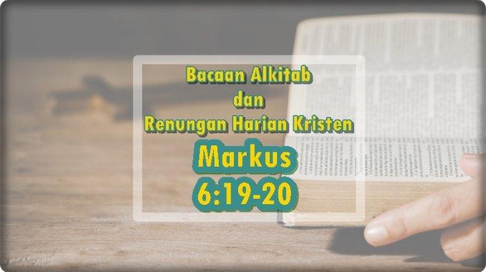 Bacaan Alkitab Dan Renungan Harian Kristen Markus 6 Ayat 19 20 1
