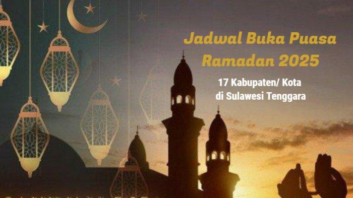Jadwal Buka Puasa Ramadan 2025 Sulawesi Tenggara Kendari Baubau Konawe Kolaka Buton Muna 3