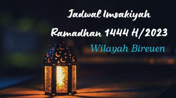 Jadwal Imsakiyah Ramadhan 1444 H2023 Untuk Wilayah Kabuapten Bireuen