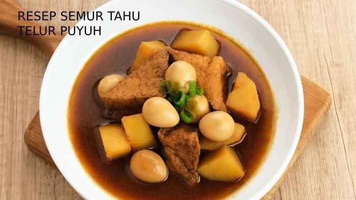 Resep Semur Tahu Telur Puyuh Untuk Menu Sahur 1 Resep Semur Tahu Telur Puyuh Untuk Menu Sahur 1