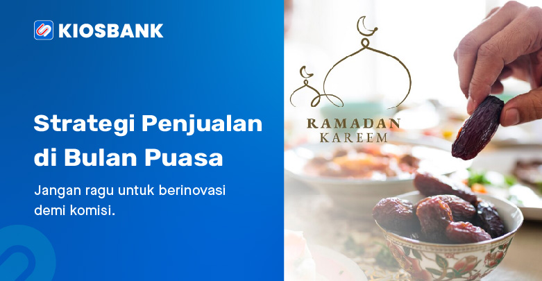 Strategi Peningkatan Penjualan Di Bulan Puasa Ramadhan Tambah Untung Jadi Mitra Kiosbank 1