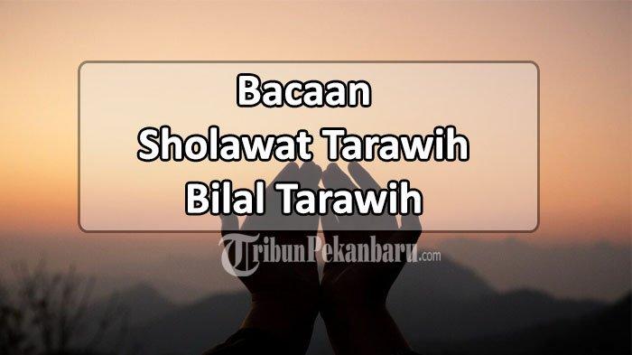 Teks Bacaan Sholawat Tarawih 8 Rakaat 11 Rakaat Dan 23 Rakaat Latin Dan Arab Teks Bacaan Sholawat Tarawih 8 Rakaat 11 Rakaat Dan 23 Rakaat Latin Dan Arab